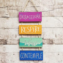 PLACA MDF - DESACELERE RESPIRE RELAXE CONTEMPLE - 20x51cm