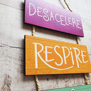 PLACA MDF - DESACELERE RESPIRE RELAXE CONTEMPLE - 20x51cm